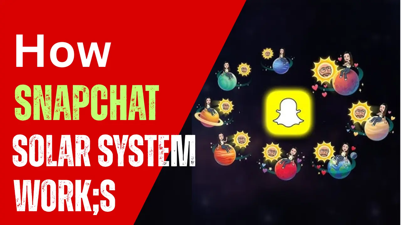 How Snapchat Solar System Works - Complete Guide 2025