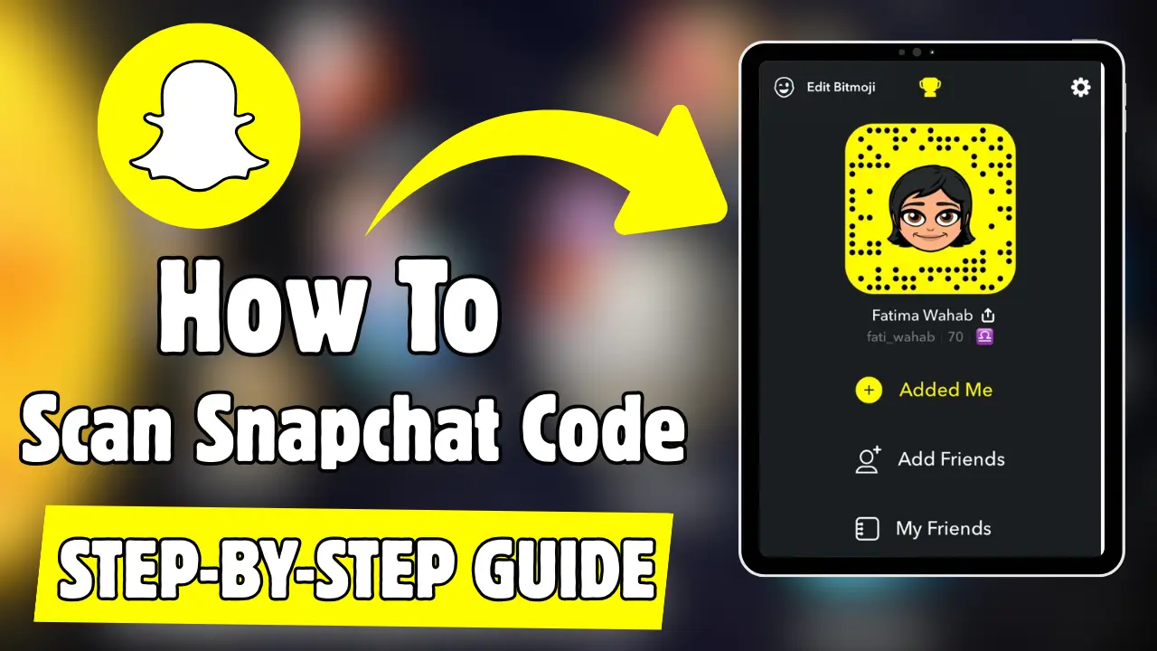 How to Scan Snapchat Code in 2025 – From Camera, Screenshot, or Gallery on iPhone & Android
